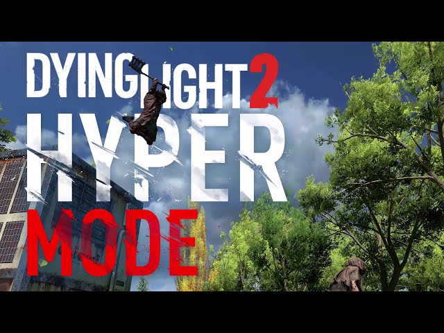 Dying Light 2 Hyper Mode Event Gameplay