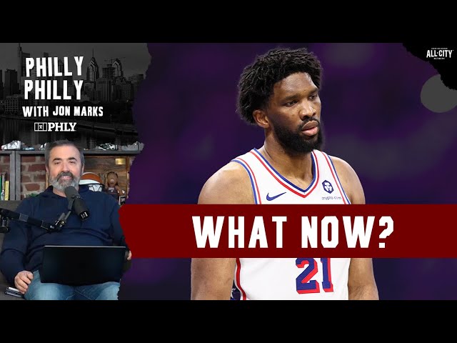 How did we get here with Joel Embiid and the Philadelphia 76ers? | Philly Philly with Jon Marks