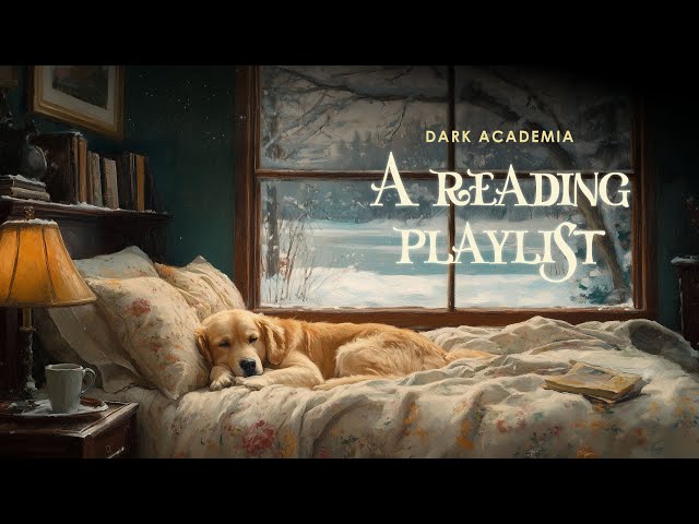 𝐏𝐎𝐕: curling up with your dog while it's cold and snowing outside 🤎☕ a dark academia playlist