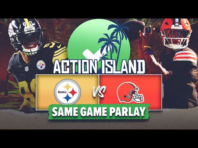 Pittsburgh Steelers vs. Cleveland Browns Best Bets & Same Game Parlay! | Action Island