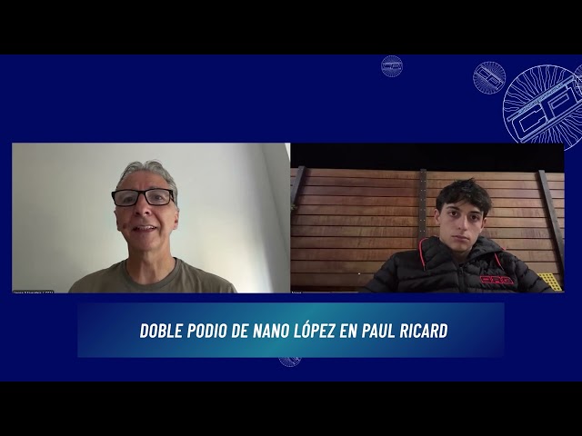 Entrevista a NANO LÓPEZ luego del DOBLE PODIO en PAUL RICARD