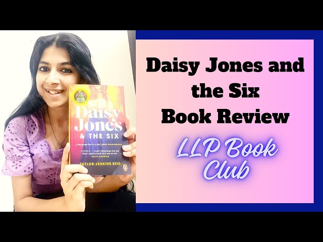 Daisy Jones and the Six Book Review | Taylor Jenkins Reid | LLP Book Club