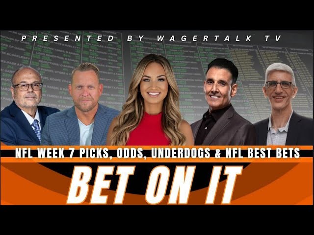 Bet On It - NFL Week 7 Predictions, Picks, Betting Odds, Player Props and Best Bets