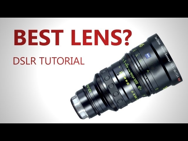 DSLR Tutorial: The best Lens