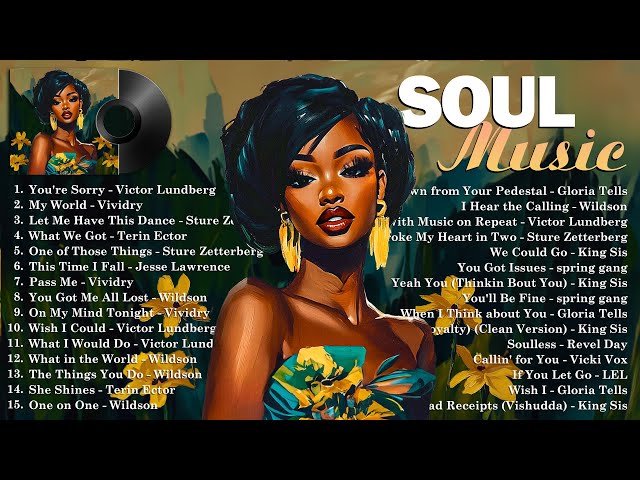 Relaxing soul music ~ The best soul music compilation ~Chill soul rnb songs playlist