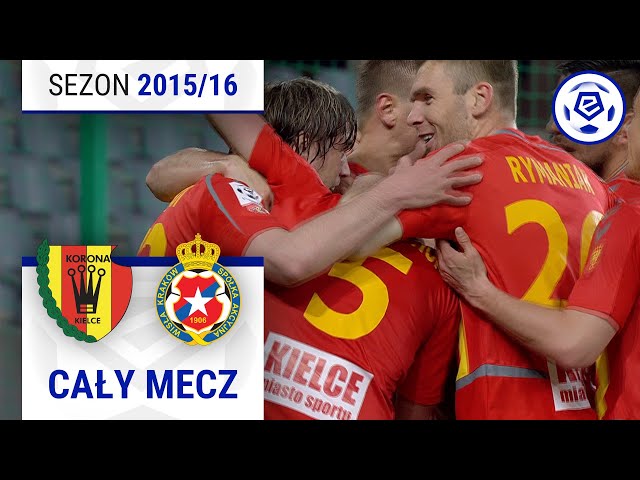 (2/2) Korona Kielce - Wisła Kraków | CAŁY MECZ | Ekstraklasa 2015/16 | 34. Kolejka