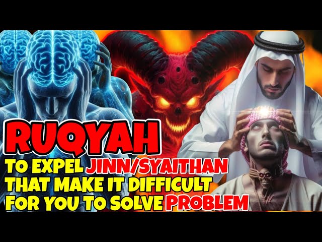 Burn the Jinn and Satan that disturb your body with Ruqyah