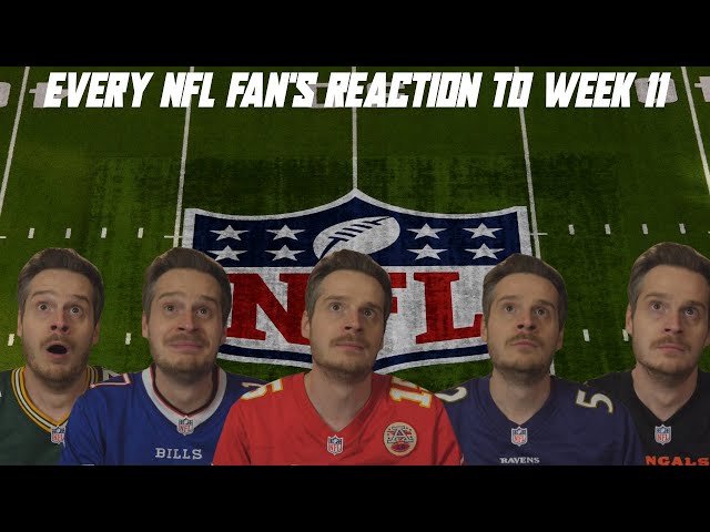 Every NFL Fan's Reaction to Week 11