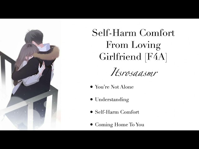 Self-Harm Comfort From Loving Girlfriend [ASMR][F4A][Understanding][Self-Harm Comfort]