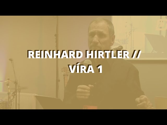 Víra 1 // Reinhard Hirtler (český dabing)