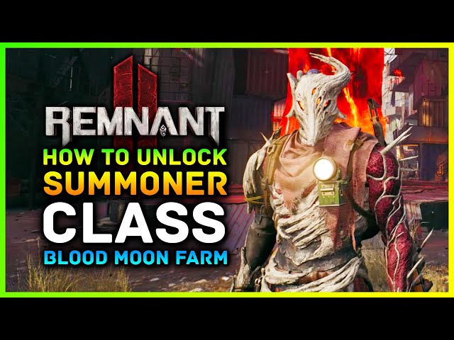 Remnant 2 - How To Unlock The Summoner Archetype Class! Blood Moon Essence Location, Farm & Cheese!