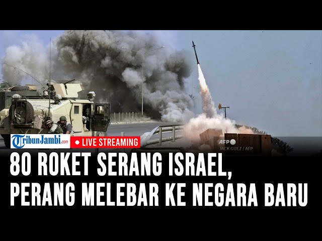 🔴Arab Makin Panas! 80 Roket Serang Israel, Perang Melebar ke Negara Baru