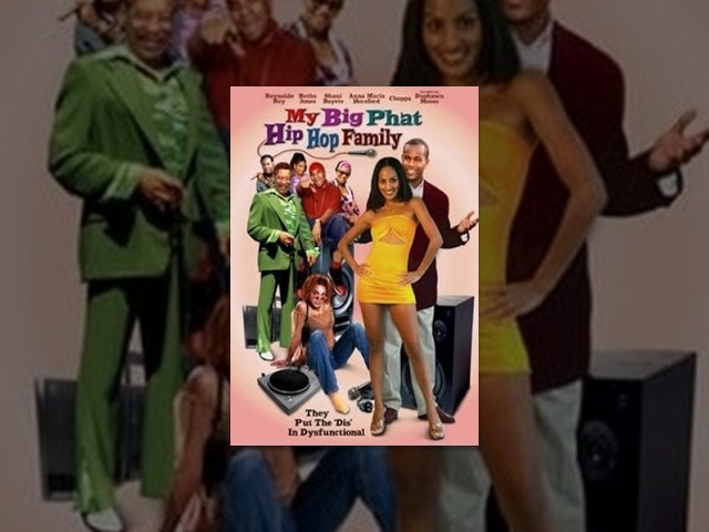 My Big Phat Hip Hop Family - Free Maverick Movies