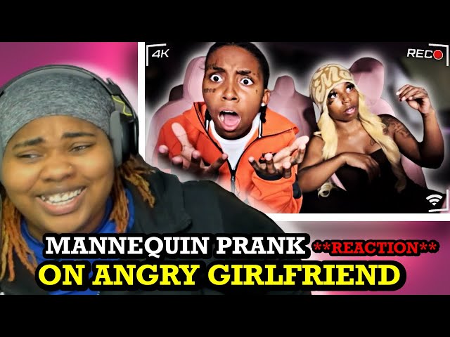 MANNEQUIN PRANK ON ANGRY GIRLFRIEND  **REACTION**