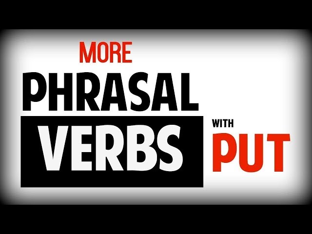 4 Phrasal verbs with PUT - put down, put up, and put s.o. up to sthg - Learn English Vocabulary