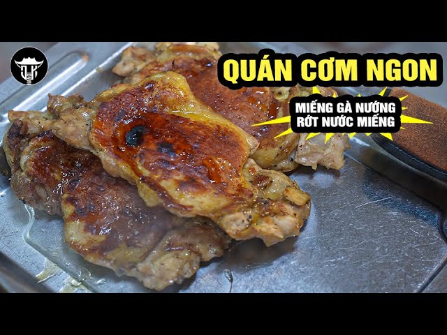 GÀ NƯỚNG RỚT NƯỚC MIẾNG TẠI QUÁN CƠM NGON ĐỦ MÓN #hanoifood