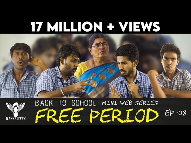 FREE PERIOD - Back to School - Mini Web Series - Season 01 - EP 08 #Nakkalites