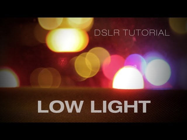 DSLR video: Tips for filming at night & in low light