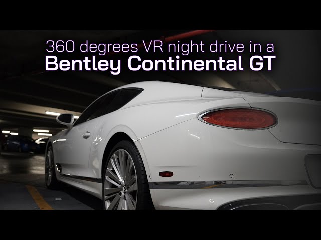 DIY Camera Car EP08 - 360VR / Bentley Continental GT