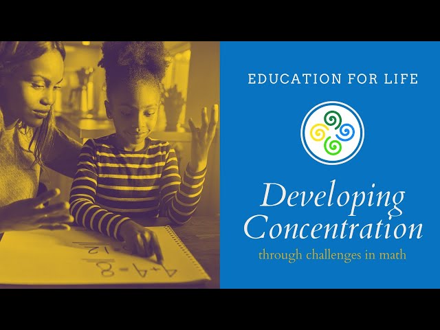 Developing Concentration through Challenges in Math with Irene Schulman