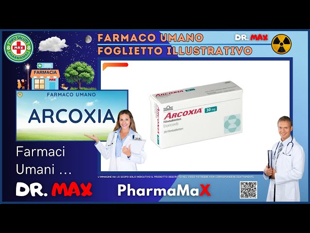 🗺️ ARCOXIA Medication Leaflet - Characteristics Posology Interactions