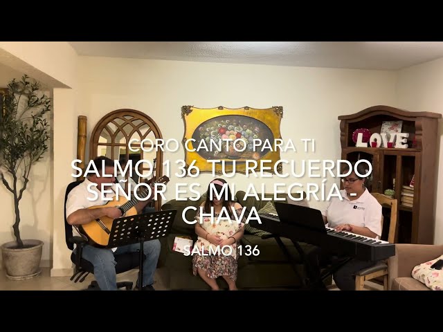 SALMO 136 TU RECUERDO SEÑOR ES MI ALEGRÍA - CHAVA/SUBTITULOS