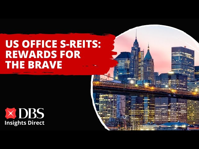 US Office S-REITS: Rewards for the brave