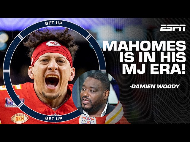 Patrick Mahomes is in his Michael Jordan era 👏 - Damien Woody on the Chiefs' Super Bowl win | Get Up