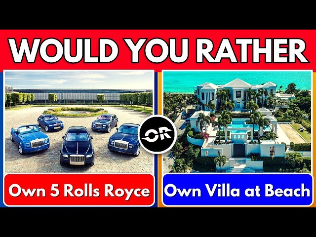 Would You Rather...? Luxury Edition 🤑💲!! | 40 Hardest Choices