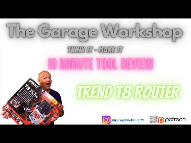 The Garage Workshop - Trend T8 Router Review