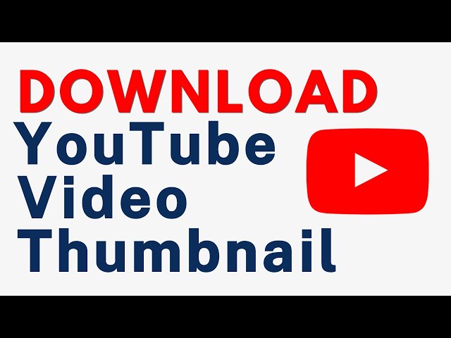 How To Download YouTube Video Thumbnail - Full Guide