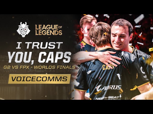 I Trust You, Caps | FPX vs G2 Worlds 2019 Finals Voicecomms