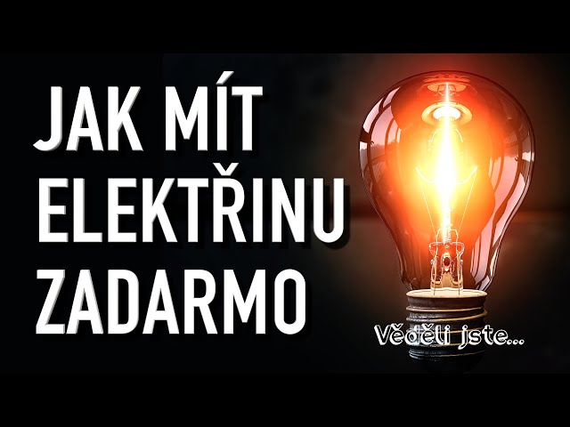 JAK MÍT ELEKTŘINU ZADARMO!