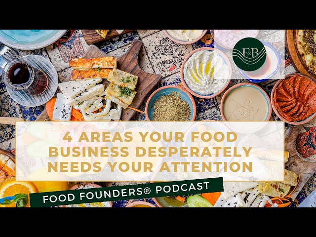 4 Areas Your Food Business Desperately Needs Your Attention