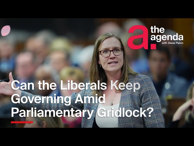 Can the Liberals Keep Governing Amid Parliamentary Gridlock? | The Agenda