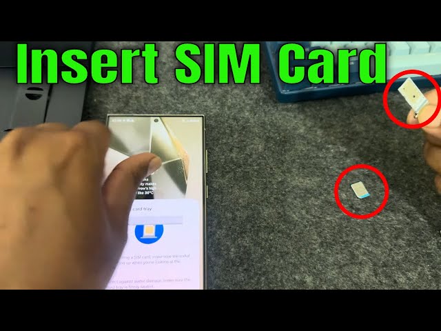 Samaung S24 Ultra : How to insert sim card