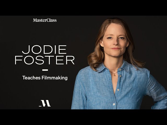 Jodie Foster Teaches Filmmaking | Official Trailer | MasterClass