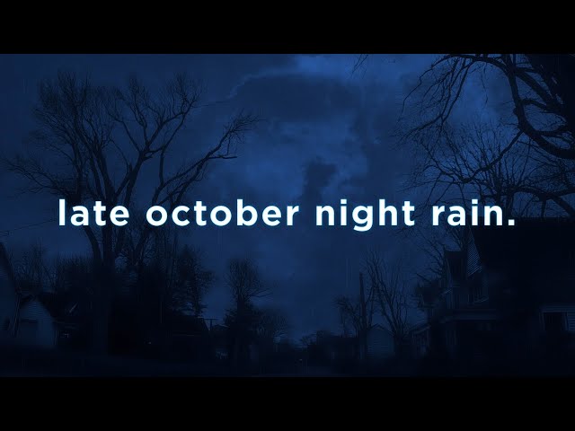 late october night rain.