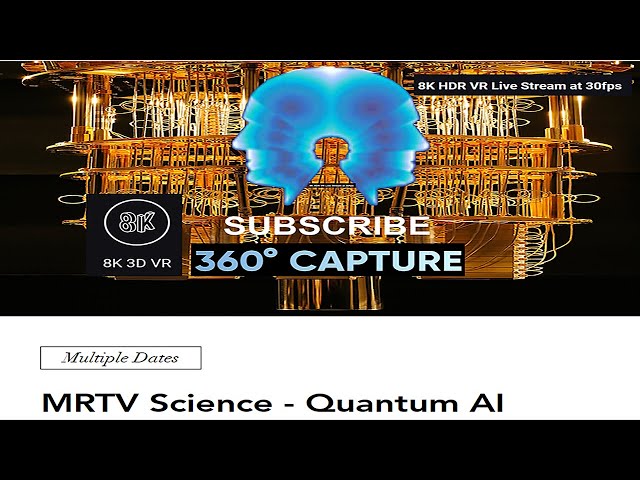 VBIC MRTV Science 3D/360/8K - Quantum AI Event 8