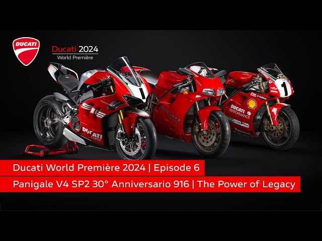 Ducati World Première 2024 | Panigale V4 SP2 30° Anniversario 916 | The Power of Legacy