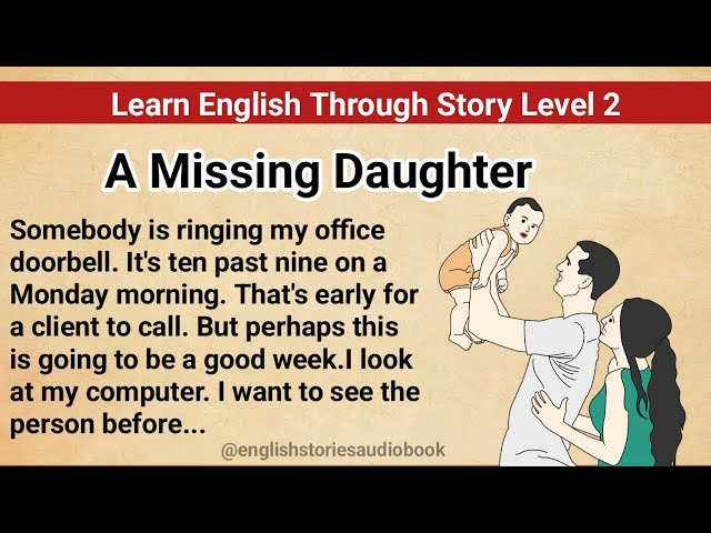 Learn English Through Story Level 2 | Graded Reader Level 2 | English Story| A Missing Daughter