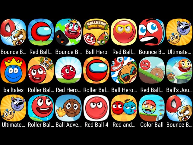 Red Ball 4 Hero io, Ultimate Ball V, Roller Ball 6, Red Ball 7, Red Ball Adventures,Tomato Ball Hero