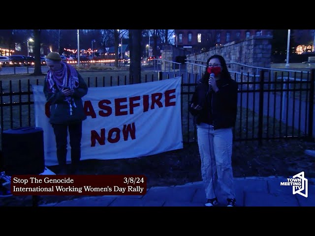 Stop The Genocide International Working Women's Day Rally