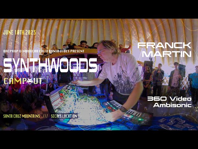 Franck Martin's performance at Synthwoods 2023 (360 Dolby Vision ambisonic)