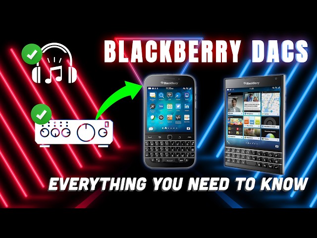 Blackberry DACs: Unlock Audiophile Sound on Classic & Passport!