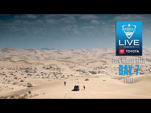 2024 Rebelle Rally LIVE Presented by Toyota | Day 7 Start