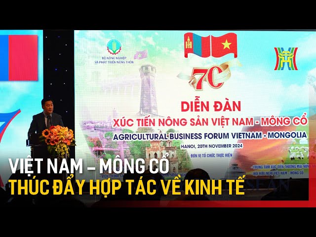 Việt Nam - Mông Cổ thúc đẩy hợp tác về kinh tế | Tin tức