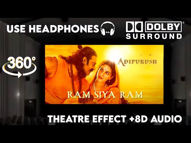 Ram Siya Ram( Hindi ) Theatre effect Dolby Surround Sound and 8D Audio | Adipurush | Prabhas