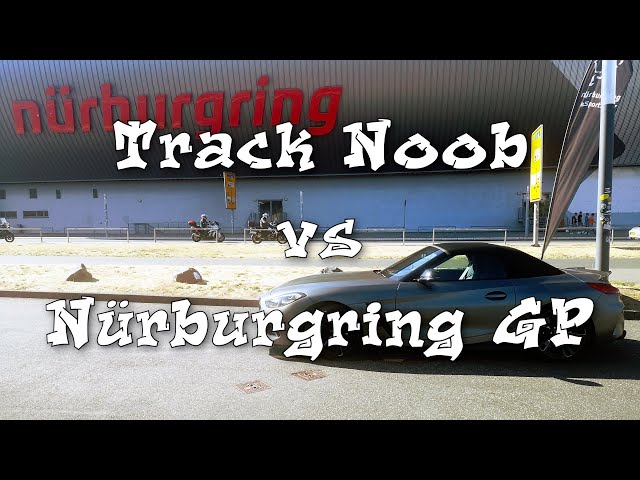 Nürburgring GP vs Track Noob - BMW Z4 (G29) - 20.08.2022 (16:30-17:00)