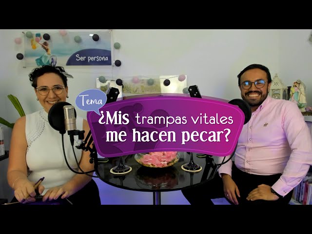 ¿Mis trampas vitales me hacen pecar? SER EP19 19-11